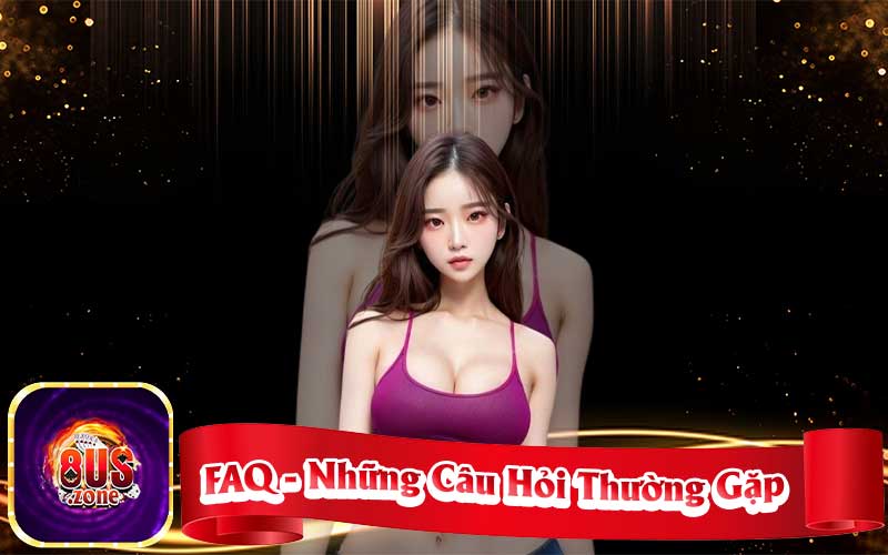 FAQ - Tổng Hợp Các Vấn Đề Thường Gặp